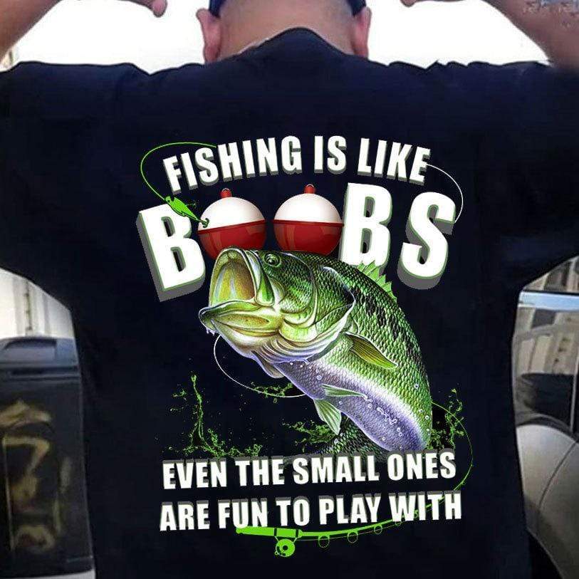 fishing is like b00bs shirt funny shirt for fishing man 4182 6fws4