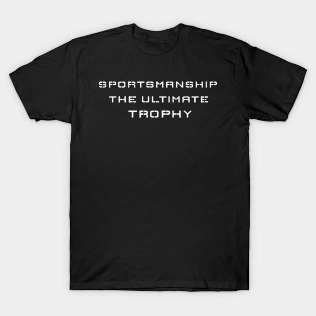 sportsmanship the ultimate trophy t shirt boxing t shirt 8474